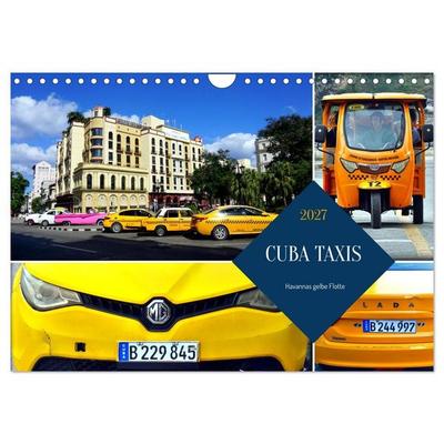 CUBA TAXIS - Havannas gelbe Flotte (Wandkalender 2027 DIN A4 quer), CALVENDO Monatskalender