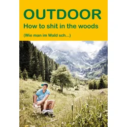Conrad Stein Verlag How to shit in the woods OutdoorHandbuch Band 103