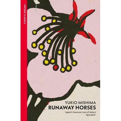 Runaway Horses, Taschenbuch von Yukio Mishima, Vermilion, 978-0-09-928289-1