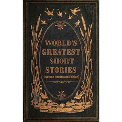 World's Greatest Short Stories (Deluxe Hardbound Edition), Belletristik von Various