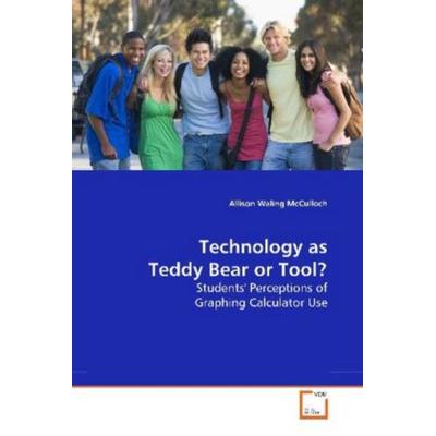 McCulloch, A: Technology as Teddy Bear or Tool?, Taschenbuch von Allison Waling McCulloch, VDM, 978-3-639-18586-7
