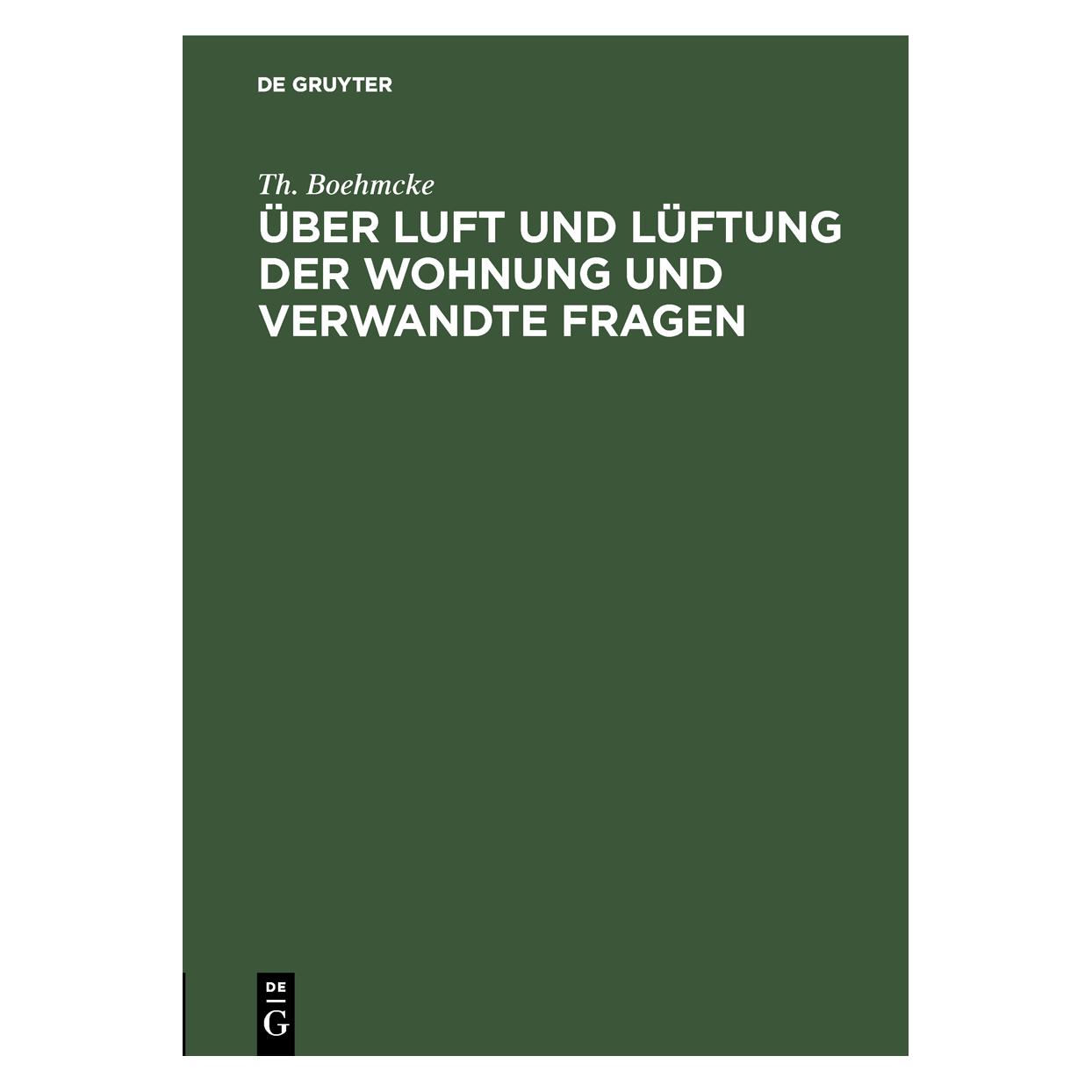 De Gruyter Boehmcke:Ãber Luft und Lüftung der Wohn (Deutsch, Hardcover, Th. Boehmcke) (67828357)