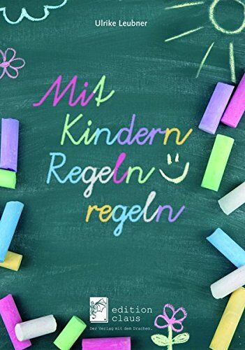 Ulrike Leubner - Mit Kindern Regeln regeln - Preis vom 09.10.2026 07:28:09 h