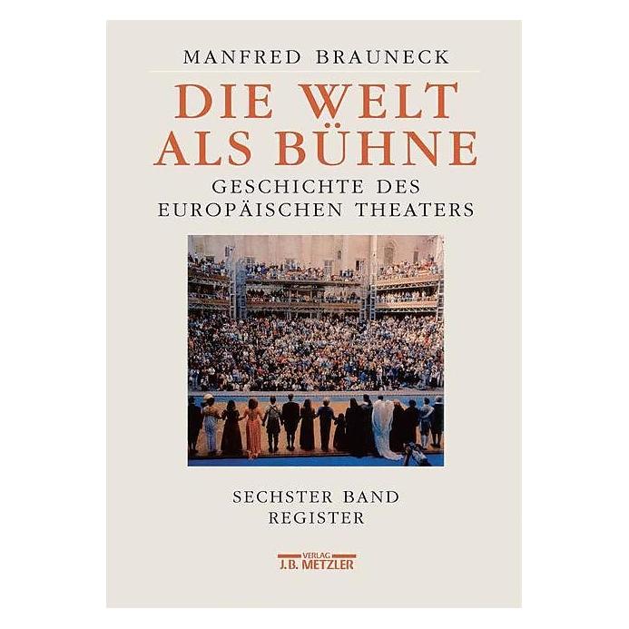 J.B. Metzler Die Welt als Bühne (Deutsch, Manfred Brauneck, 2007) (8075121)