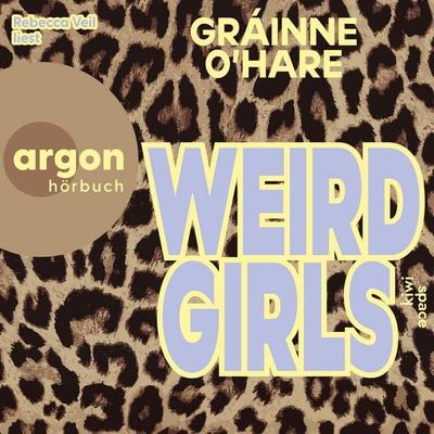 Weird Girls - Gráinne O'Hare; Audio, 9783732487721