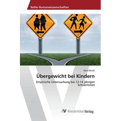 Übergewicht bei Kindern, Taschenbuch von Nora Novak, AV Akademikerverlag, 978-3-639-87276-7
