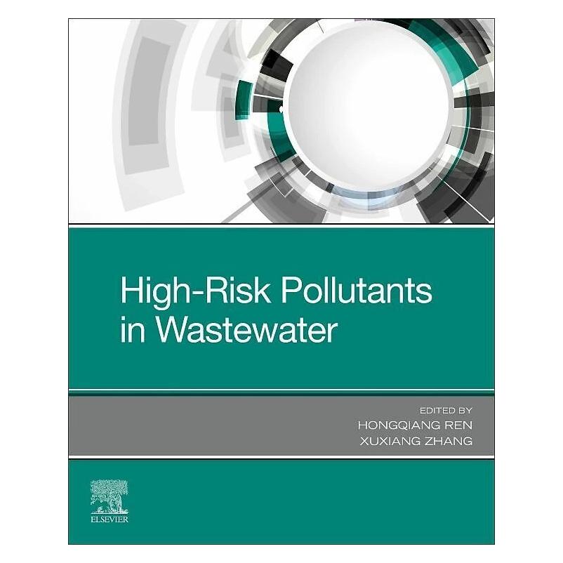 Elsevier High-Risk Pollutants in Wastewater (Englisch, Hongqiang Ren, Xuxiang Zhang) (42039056)