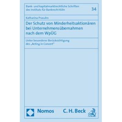 Der Schutz von Minderheitsaktionären bei Unternehmensübernahmen nach dem WpÜG, Gebundene Ausgabe von Katharina Prasuhn, Nomos, 978-3-8329-4729-3
