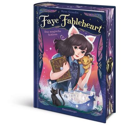 Faye Fableheart, Band 1 - Das magische Schloss, Gebundene Ausgabe von Ryan Graudin, Ravensburger Verlag GmbH, 978-3-473-40930-3
