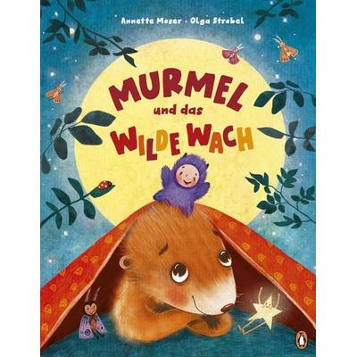 Murmel und das wilde Wach, Gebundene Ausgabe von Annette Moser, Penguin Junior, 978-3-328-30285-8