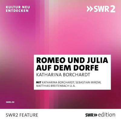 Romeo und Julia auf dem Dorfe - Katharina Borchardt, Audio, 9783956157752