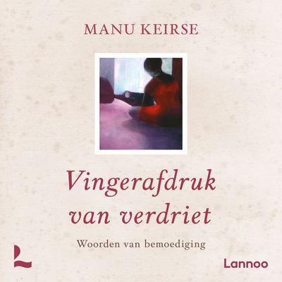 Vingerafdruk van verdriet - Manu Keirse, Audio, 9789401489379