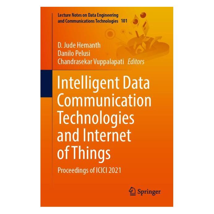 Springer Intelligent Data Communication Technologies and Internet of Things (Englisch, Hardcover, Chandrasekar Vuppalapati, D. Jude Hemanth, Danilo Pelusi) (63687391)
