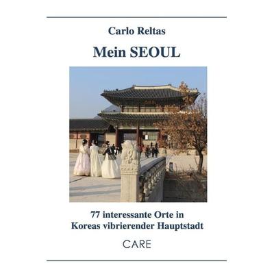 Mein Seoul, Taschenbuch von Carlo Reltas, Epubli, 978-3-7565-0771-9