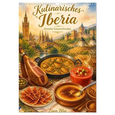 Kulinarisches Iberia - Gemalte Gaumenfreuden (Wandkalender 2027 DIN A3 hoch), CALVENDO Monatskalender