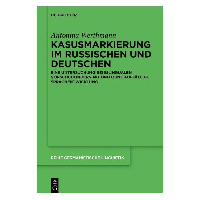 De Gruyter Werthmann:Kasusmarkierung im Russischen (Deutsch, Hardcover, Antonina Werthmann) (67768262)