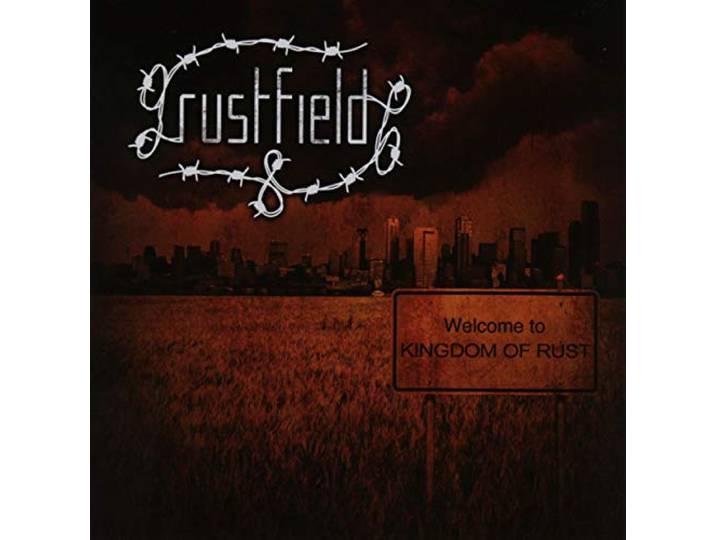 Rustfield - Kingdom Of Rust