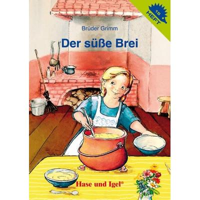 Der süße Brei / Igelheft 15, Geheftet von Brüder Grimm, Hase und Igel Verlag, 978-3-86760-664-6