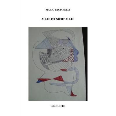 Alles ist nicht alles, Taschenbuch von Mario Paciarelli, Epubli, 978-3-7467-6589-1