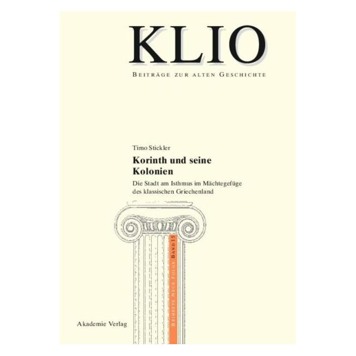 De Gruyter Korinth und seine Kolonien (Deutsch, Timo Stickler, 2010) (35118617)