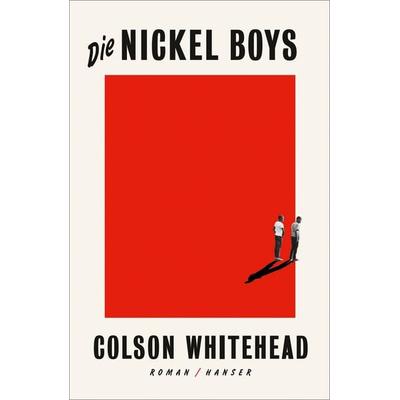 Die Nickel Boys, Gebundene Ausgabe von Colson Whitehead, Carl Hanser, 978-3-446-26276-8