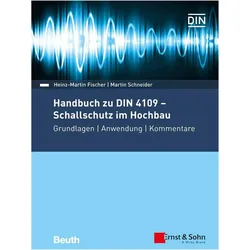 Handbuch zu DIN 4109 - Schallschutz im Hochbau, Fachbücher von Martin Schneider, Heinz-Martin Fischer