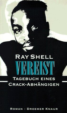 Ray Shell - Vereist. Tagebuch eines Crack- Abhängigen - Preis vom 09.10.2026 07:28:09 h