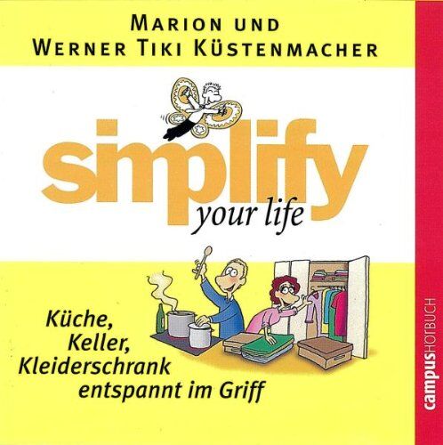 Marion Küstenmacher - simplify your life - Küche, Keller, Kleiderschrank entspannt im Griff - Preis vom 07.10.2026 11:45:10 h