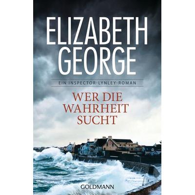 Wer die Wahrheit sucht, Taschenbuch von Elizabeth George, Goldmann