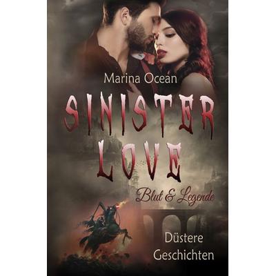 Sinister Love, Taschenbuch von Marina Ocean, Epubli, 978-3-7549-2500-3