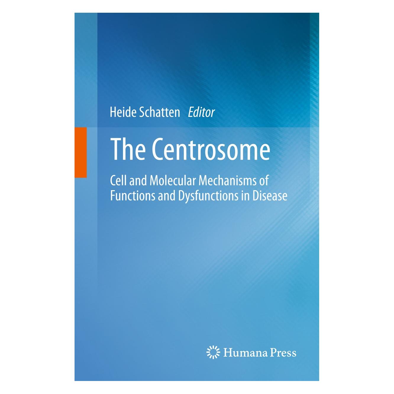 Humana Press The Centrosome (Englisch, Hardcover, Heide Schatten) (9781627030342)