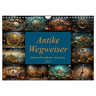 Antike Wegweiser (Wandkalender 2027 DIN A4 quer), CALVENDO Monatskalender