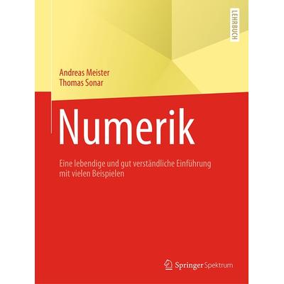 Numerik, Taschenbuch von Andreas Meister,Thomas Sonar, Springer Berlin, 978-3-662-58357-9