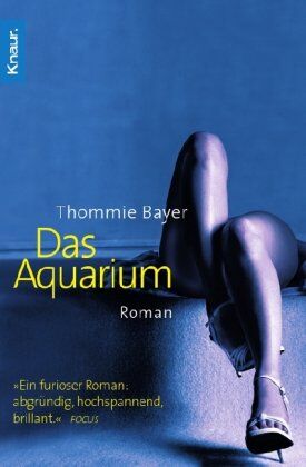Thommie Bayer - Das Aquarium: Roman - Preis vom 15.10.2026 23:06:25 h