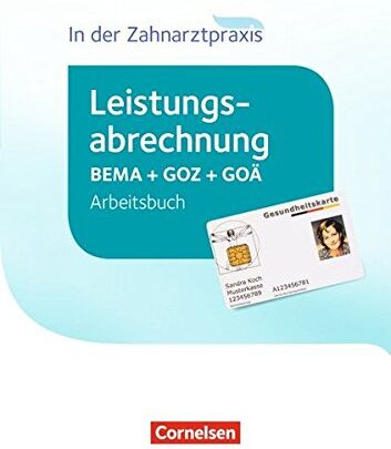Albert Mergelsberg - Zahnmedizinische Fachangestellte - Leistungsabrechnung in der Zahnarztpraxis - Neubearbeitung (2016): Arbeitsbuch - Preis vom 15.10.2026 23:06:25 h