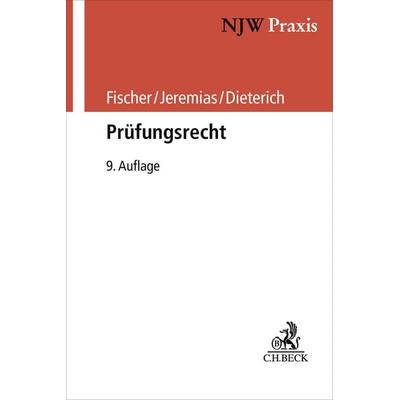 Prüfungsrecht, Taschenbuch von Edgar Fischer,Christoph Jeremias,Peter Dieterich, C.H. Beck, 978-3-406-82691-7