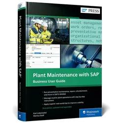 Plant Maintenance with SAP: Business User Guide, Fachbücher von Karl Liebstückel, Markus Seidl