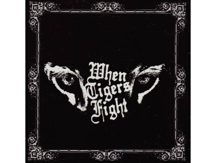 When Tigers Fight - When Tigers Fight