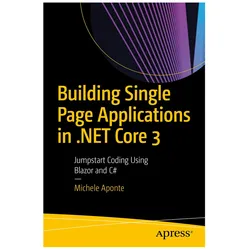 Building Single Page Applications in.NET Core 3, Fachbücher von Michele Aponte
