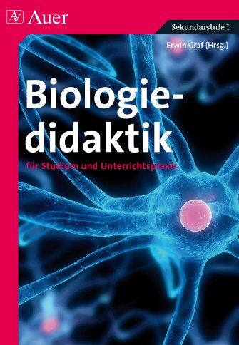 Erwin Graf - Biologiedidaktik: Für Studium und Unterrichtspraxis - Preis vom 15.10.2026 23:06:25 h