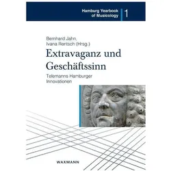 Extravaganz und Geschäftssinn - Telemanns Hamburger Innovationen, Fachbücher von Bernhard Rentsch Jahn