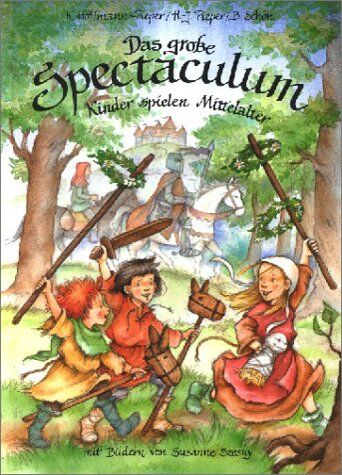 Kristina Hoffmann-Pieper - Das große Spectaculum: Kinder spielen Mittelalter - Preis vom 09.10.2026 07:28:09 h