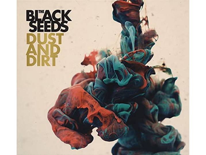 The Black Seeds - Dust And Dirt