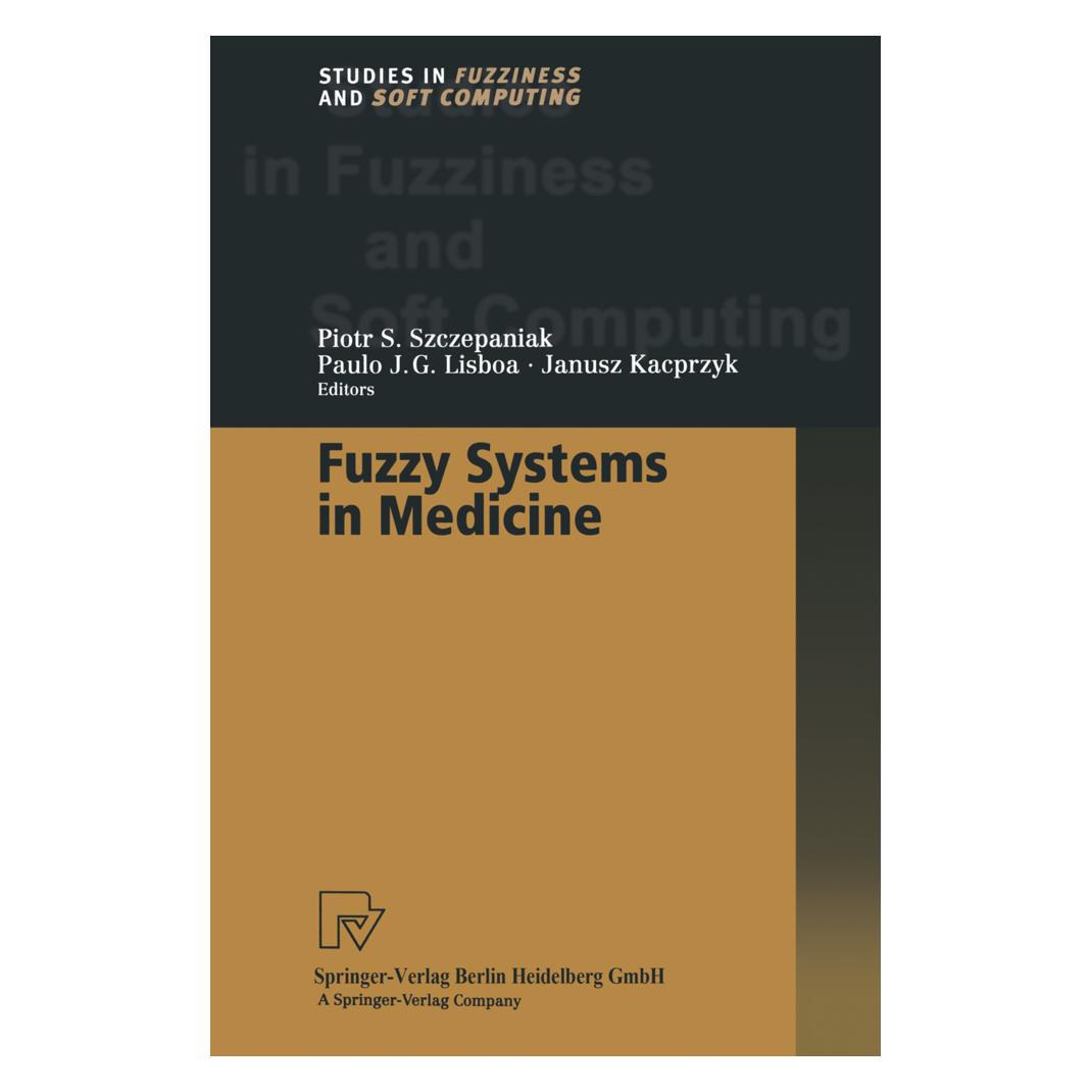 Physica Fuzzy Systems in Medicine (Englisch, Softcover, Paulo J.G. Lisboa, Piotr S. Szczepaniak) (55528279)