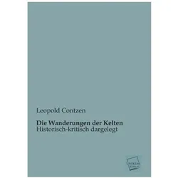 Die Wanderungen der Kelten, Fachbücher von Leopold Contzen