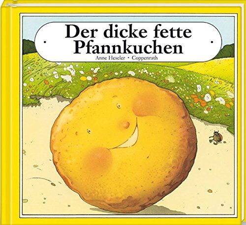 Anne Heseler - Der dicke fette Pfannkuchen (Bilder- und Vorlesebücher) - Preis vom 07.10.2026 11:45:10 h