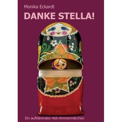 Danke Stella!, Taschenbuch von Monika Eckardt, Tredition, 978-3-347-27049-7