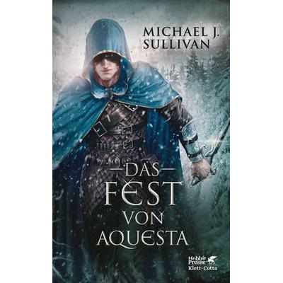 Das Fest von Aquesta, Taschenbuch von Michael J. Sullivan, Klett Cotta, 978-3-608-96016-7
