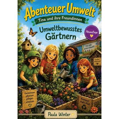 Abenteuer Umwelt - Tina und ihre Freundinnen, Taschenbuch von Paula Winter, Bookmundo, 978-94-039-2182-2