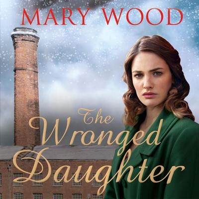 The Wronged Daughter - Mary Wood, Audio, 9781509892600